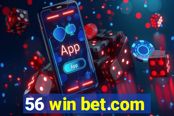 56 win bet.com